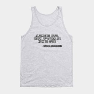 Always be nice... Tank Top